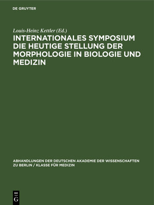 cover image of Internationales Symposium die heutige Stellung der Morphologie in Biologie und Medizin